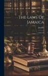 Jamaica - The Laws Of Jamaica: 1760-1792