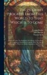 John Bunyan, George Burder, William Mason - The Pilgrim's Progress From This World To That Which Is To Come: Delivered Under The Similitude Of A Dream. In Two Parts. ... A New Edition, Divided I
