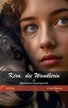 Ed Berg - Kira, die Wandlerin - 02 - Mysteriöse Vergangenheit