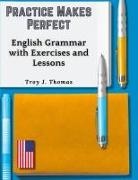 Troy J. Thomas - Practice Makes Perfect