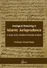 Ahmad Hasan - Analogical Reasoning in Islamic Jurisprudence