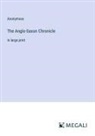 Anonymous - The Anglo-Saxon Chronicle