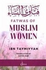 Ibn Taymiyyah - Fatwas of Muslim Women