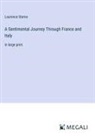 Laurence Sterne - A Sentimental Journey Through France and Italy