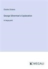 Charles Dickens - George Silverman's Explanation