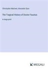 Alexander Dyce, Christopher Marlowe - The Tragical History of Doctor Faustus