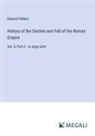 Edward Gibbon - History of the Decline and Fall of the Roman Empire