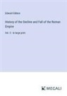 Edward Gibbon - History of the Decline and Fall of the Roman Empire