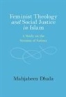 Mahjabeen Dhala, Mahjabeen (Graduate Theological Union Dhala - Feminist Theology and Social Justice in Islam