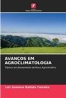 Luiz Gustavo Batista Ferreira - AVANÇOS EM AGROCLIMATOLOGIA