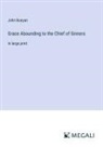 John Bunyan - Grace Abounding to the Chief of Sinners