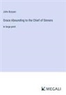 John Bunyan - Grace Abounding to the Chief of Sinners