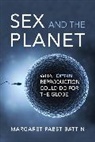 Margaret Pabst Battin, Battin Margaret Pabst - Sex and the Planet