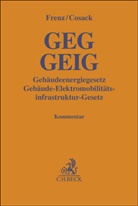 Bruno Achenbach u a, Ralf Brinktrine u a, Tilman Cosack, Walter Frenz - GEG GEIG Gebäudeenergiegesetz, Gebäude-Elektromobilitätsinfrastruktur-Gesetz