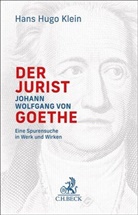 Hans Hugo Klein - Der Jurist Johann Wolfgang von Goethe
