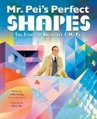 Julie Leung, Leung Julie, Yifan Wu - Mr. Pei's Perfect Shapes: The Story of Architect I. M. Pei
