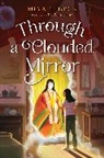 Miya T Beck, Miya T. Beck - Through a Clouded Mirror