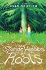 Evan Griffith - The Strange Wonders of Roots