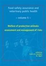 Bo Algers, Frans J M Smulders, Frans J. M. Smulders - Welfare of Production Animals: Assessment and Management of Risks