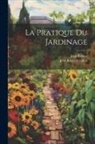 Jean Robert, Jean Roger Schabol - La Pratique du Jardinage