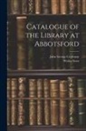 John George Cochrane, Walter Scott - Catalogue of the Library at Abbotsford