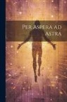 Anonymous - Per Aspera ad Astra
