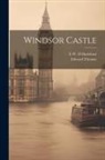 E. W. Ill Haslehust, Edward Thomas - Windsor Castle