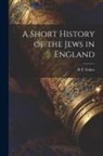 H. P. Stokes - A Short History of the Jews in England