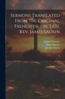 Henry Hunter, Robert Robinson, Joseph Sutcliffe - Sermons Translated From the Original French of the Late Rev. James Saurin: 6