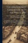 United States Congress Senate Comm - The Abandoned Land Reuse Act of 1993--S. 299: Hearing Before the Committee on Banking, Housing, and Urban Affairs, United States Senate, One Hundred T