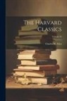 Charles W. Eliot - The Harvard Classics; Volume 33