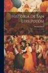 Manuel Muro - Historia de San Luis Potosi: 3