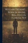 Anonymous - William Deering, Born in Maine, 1826, Died in Florida 1913