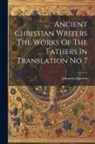 Johannes Quasten - Ancient Christian Writers The Works Of The Fathers In Translation No 7
