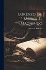 Alfred Von Reumont - Lorenzo de' Medici, il Magnifico: 2