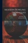 Murray Goodman, Junie McMahon - Modern Bowling Techniques
