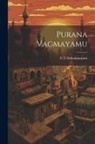 Gvsubramanyam Gvsubramanyam - Purana Vagmayamu