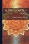 Mopidevi Krishnaswami - Srimadramayanamu