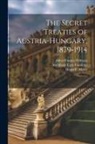 Archibald Cary Coolidge, Alfred Francis Pribram, Austro-Hungarian Monarchy Treaties - The Secret Treaties of Austria-Hungary, 1879-1914: 1