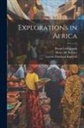 Lurton Dunham Ingersoll, David Livingstone, Henry M. Stanley - Explorations in Africa