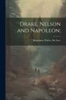 Walter Runciman - Drake, Nelson and Napoleon