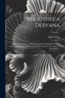 Julien Deby - Bibliotheca Debyana: Being a Catalogue of Books & Abstracts Relating to Natural Science, With Special Reference to Microscopy, in the Libra