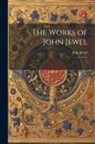 John Jewel - The Works of John Jewel: 1