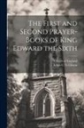 Edgar C. S. Gibson, Church Of England - The First and Second Prayer-books of King Edward the Sixth