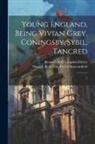 Bernard Noel Langdon-Davies, Benjamin Earl of Beaconsfi Disraeli - Young England, Being Vivian Grey, Coningsby, Sybil, Tancred: 2