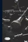 Coleman George J - Forge Note Book