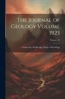University of Chicago Dept of Geology - The Journal of Geology Volume 1923; Volume 31