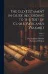Alan England [From Old Brooke, Norman [From Old Catal McLean - The Old Testament in Greek according to the text of Codex vaticanus Volume 1; Series 1