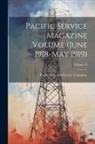 Pacific Gas and Electric Company - Pacific Service Magazine Volume (June 1918-May 1919); Volume 10