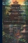 Emma Helen Blair, Robertson James Alexander - Primary Sources, Historical Collections: The Philippine Islands, 1493-1898 Vol. 9, With a Foreword by T. S. Wentworth